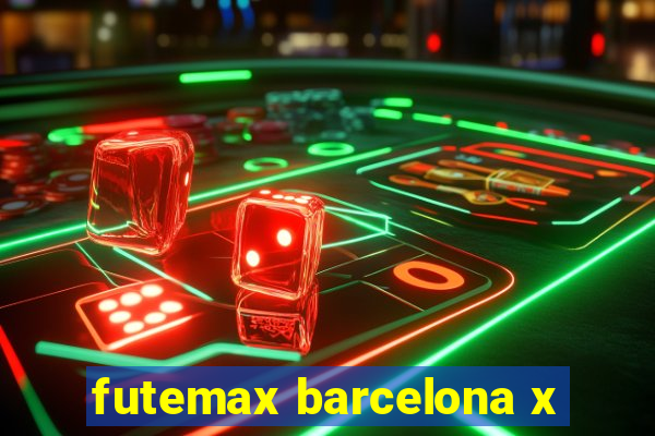 futemax barcelona x